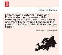 Anonymous Letters from Portugal, Spain & France, during the memorable Anonymous Multicolor