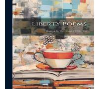 Anonymous Liberty Poems: Inspired By The Crisis Of 1898-1900 Hardcover Book Anonymous Multicolor