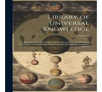 Anonymous Library of Universal Knowledge: A Reprint of the Last (1880) Anonymous Multicolor