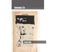 Anonymous Life: Romanticism and Dispossession (Cultural Memory in the Present)