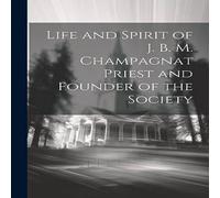 Anonymous Life & Spirit of J. B. M. Champagnat Priest & Founder of the Anonymous Multicolor