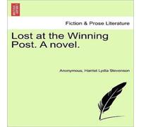 Anonymous Lost at the Winning Post. A novel. Vol. II. Paperback Book Anonymous Multicolor