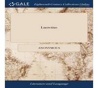 Anonymous Lucretius: A Poem Against the Fear of Death. With an ode in Memory Anonymous Multicolor