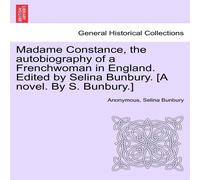 Anonymous Madame Constance, the autobiography of a Frenchwoman in England Anonymous Multicolor