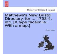 Anonymous Matthews's New Bristol Directory, for ... 1793-4, etc. [A type Anonymous Multicolor