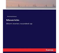Anonymous Mavericks :Short stories rounded up Paperback Book Anonymous Multicolor