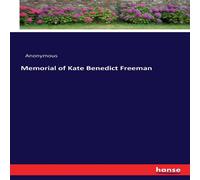 Anonymous Memorial of Kate Benedict Freeman Paperback Book Anonymous Multicolor