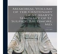 Anonymous Memorial Volume of the Centenary of St. Mary's Seminary of St. in White Anonymous White