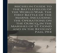 Anonymous Michelin Guide to the Battlefields of the World war. The First Anonymous Multicolor