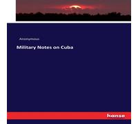 Anonymous Military Notes on Cuba Paperback Book Anonymous Multicolor
