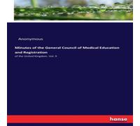 Anonymous Minutes of the General Council of Medical Education and Anonymous Multicolor