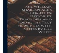 Anonymous Mr. William Shakespeare's Comedies, Histories, Tragedies and Anonymous Multicolor