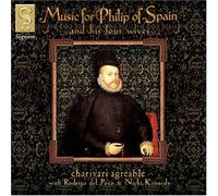 Anonymous - Music for Philip of Spain and his four wives /Charivari Agréable