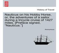 Anonymous Nauticus on his Hobby Horse, or, the adventures of a sailor during Anonymous Multicolor
