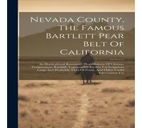 Anonymous Nevada County, The Famous Bartlett Pear Belt Of California: Its Anonymous Multicolor