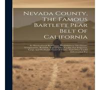 Anonymous Nevada County, The Famous Bartlett Pear Belt Of California: Its in White Anonymous White