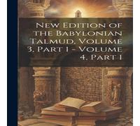 Anonymous New Edition of the Babylonian Talmud, Volume 3, part 1 - volume 4 Anonymous Multicolor