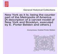 Anonymous New York as it Is; being the counter part of the Metropolis of Anonymous Multicolor