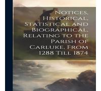 Anonymous Notices, Historical, Statistical & Biographical, Relating to the Anonymous Multicolor