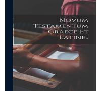 Anonymous Novum Testamentum Graece et Latine.. Hardcover Book Anonymous Multicolor