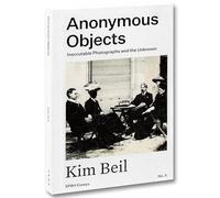Anonymous Objects: Inscrutable Photographs and the Unknown – 5 (SPBH Essays) – Mack
