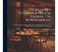 Anonymous Oeuvres Complètes De Pierre De Bourdeille: Rodomontades Anonymous Multicolor