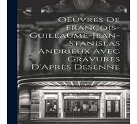 Anonymous OEuvres de Francois-Guillaume-Jean-Stanislas Andrieux Avec Anonymous Multicolor