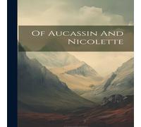 Anonymous Of Aucassin & Nicolette Paperback Book Anonymous Multicolor