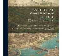 Anonymous Official American Textile Directory; Containing Reports of all the Anonymous Multicolor