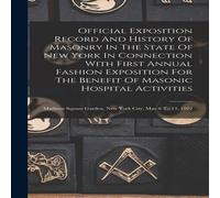 Anonymous Official Exposition Record & History Of Masonry In The State Of Anonymous Multicolor