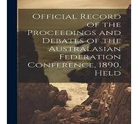 Anonymous Official Record of the Proceedings & Debates of the Australasian Anonymous Multicolor