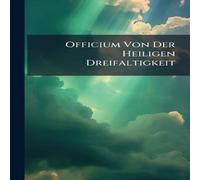 Anonymous Officium Von Der Heiligen Dreifaltigkeit Paperback Book Anonymous Multicolor