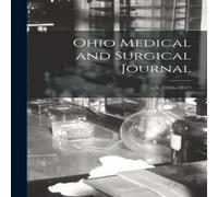 Anonymous Ohio Medical & Surgical Journal; v.9, (1856-1857) Paperback Book Anonymous Multicolor