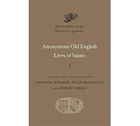 Anonymous Old English Lives of Saints: 63 (Dumbarton Oaks Medieval Library)