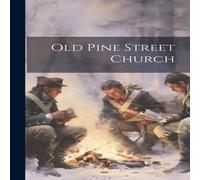 Anonymous Old Pine Street Church Hardcover Book Anonymous Multicolor