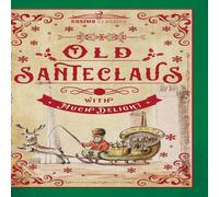 Anonymous Old Santeclaus with Much Delight: The Children's Friend: A Anonymous Multicolor