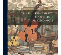 Anonymous One Hundred English Folksongs Paperback Book Anonymous Multicolor