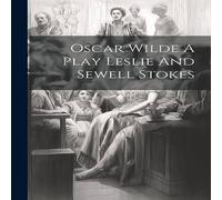 Anonymous Oscar Wilde A Play Leslie & Sewell Stokes Paperback Book Anonymous Multicolor