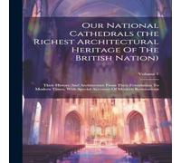 Anonymous Our National Cathedrals (the Richest Architectural Heritage Of The in White Anonymous White