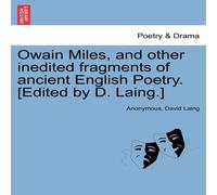 Anonymous Owain Miles, & other inedited fragments of ancient English Anonymous Multicolor
