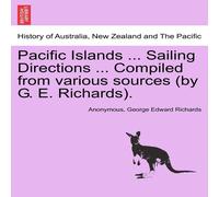 Anonymous Pacific Islands ... Sailing Directions ... Compiled from various Anonymous Multicolor