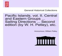 Anonymous Pacific Islands. vol. II. Central & Eastern Groups ... Sailing Anonymous Multicolor
