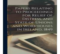 Anonymous Papers Relating to Proceedings for Relief of Distress, & State Anonymous Multicolor