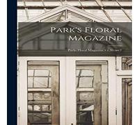 Anonymous Park's Floral Magazine; v.46:no.2 Paperback Book Anonymous Multicolor