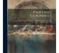 Anonymous Parting Counsels: An Exposition of the First Chapter of the Second Anonymous Multicolor