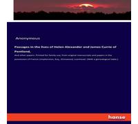 Anonymous Passages in the lives of Helen Alexander & James Currie of Anonymous Multicolor