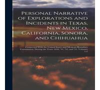 Anonymous Personal Narrative of Explorations & Incidents in Texas, New Anonymous Multicolor