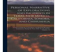Anonymous Personal Narrative of Explorations & Incidents in Texas, New in White Anonymous White