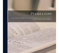 Anonymous Phallism: A Description of the Worship of Lingam-yoni in Various Anonymous Multicolor