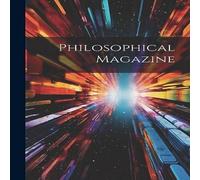 Anonymous Philosophical Magazine Hardcover Book Anonymous Multicolor